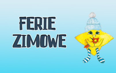 Zdjęcie do Ferie zimowe 