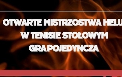 Zdjęcie do Otwarte Mistrzostwa Helu w Tenisie Stołowym - gra pojedyncza