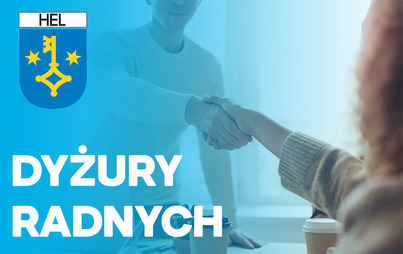 Zdjęcie do  Dyżury radnych Klubu NOWY HEL w 2025 roku