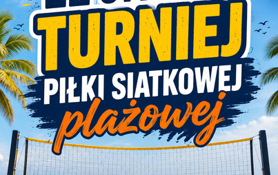 Zdjęcie do I OTWARTY TURNIEJ PIŁKI SIATKOWEJ PLAŻOWEJ W HELU