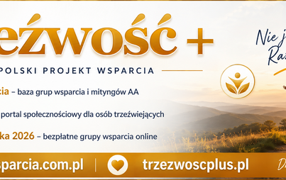 Zdjęcie do &bdquo;Trzeźwość+&rdquo; -  og&oacute;lnopolski projekt skierowany do os&oacute;b uzależnionych, trzeźwiejących oraz ich bliskich.