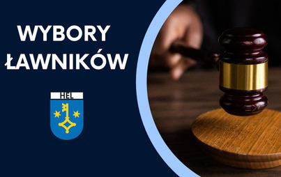 Zdjęcie do Wybory ławnik&oacute;w na lata 2024-2027.