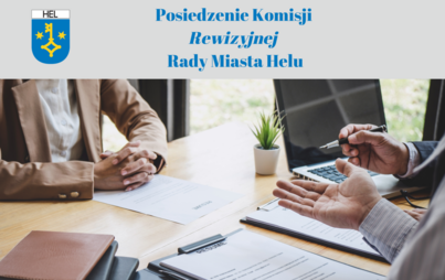 Zdjęcie do Posiedzenie Komisji Rewizyjnej Rady Miasta Helu.