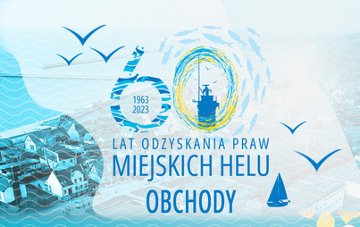 Zdjęcie do Obchody 60-lecia odzyskania praw miejskich Helu