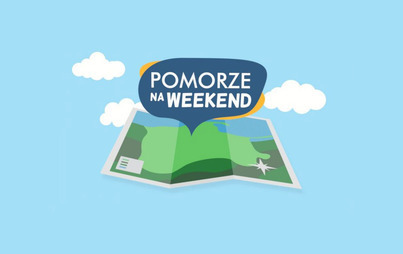 Zdjęcie do Pomorze na Weekend