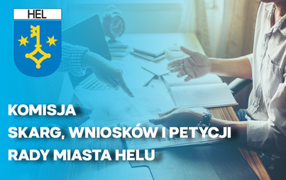 Zdjęcie do Posiedzenie komisji skarg, wniosk&oacute;w i petycji Rady Miasta Helu.