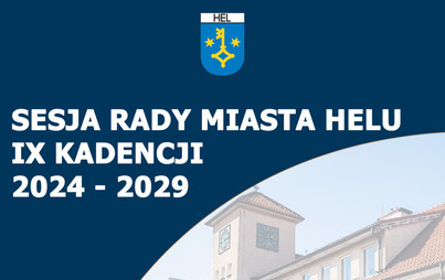 Zdjęcie do IV nadzwyczajna sesja Rady Miasta Helu.