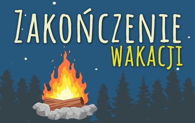 Zdjęcie do Zakończenie wakacji