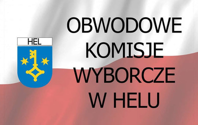 Zdjęcie do Informacja dla członk&oacute;w Obwodowych Komisji Wyborczych w Helu