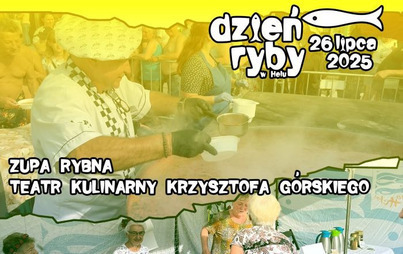 Zdjęcie do Dzień Ryby w Helu &ndash; Uczta dla podniebienia i ducha!