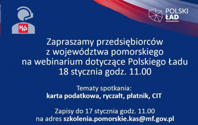 Zdjęcie do Webinarium dla przedsiębiorc&oacute;w dotyczące Polskiego Ładu.