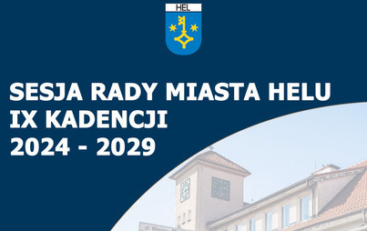 Zdjęcie do XXV nadzwyczajna sesja Rady Miasta Helu