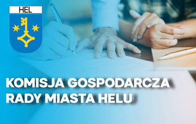 Zdjęcie do Posiedzenie Komisji Gospodarczej Rady Miasta Helu.