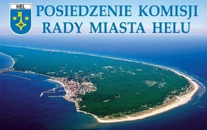 Zdjęcie do Posiedzenie Komisji Gospodarczej Rady Miasta Helu.