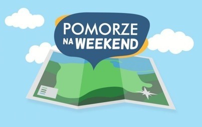 Zdjęcie do Pomorze na Weekend