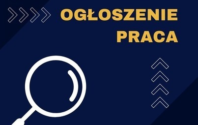 Zdjęcie do Ogłoszenie - praca