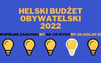 Zdjęcie do Informacja Burmistrza Helu o przyjęciu do realizacji projektu wybranego w ramach Budżetu Obywatelskiego w 2022 roku