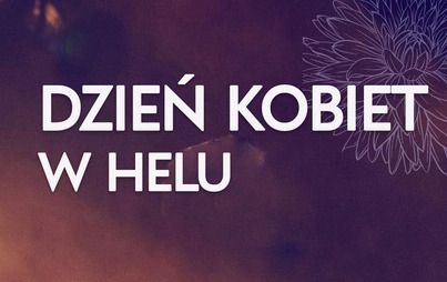 Zdjęcie do Dzień Kobiet w Helu