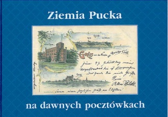 Obraz przedstawia książkę Mirosław Kuklik, Tomasz Żmuda Trzebiatowski "Ziemia Pucka na Dawnych Pocztówkach"