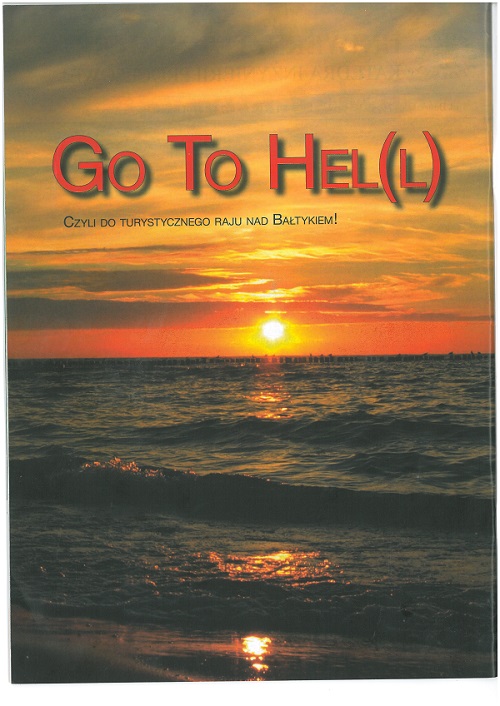 Obraz przedstawia plakat "Go To Hel(l)" - czyli do turystycznego raju nad Bałtykiem